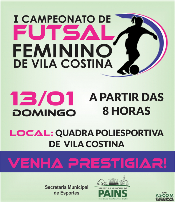 Prefeitura promove neste domingo dia, 13, o I Campeonato de Futsal Feminino de Vila Costina